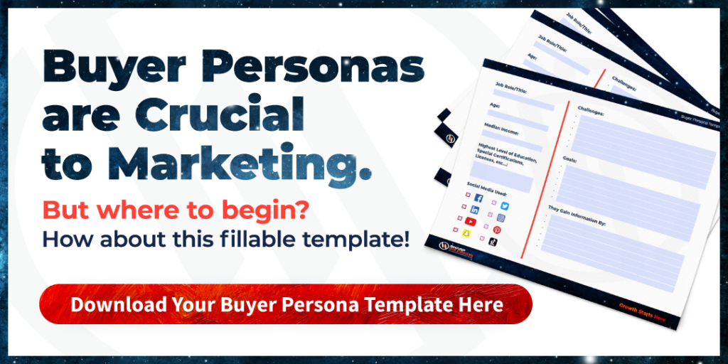 Buyer personas are crucial to marketing. Download your template here.